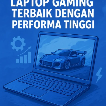 Laptop Gaming Terbaik dengan Performa Tinggi
